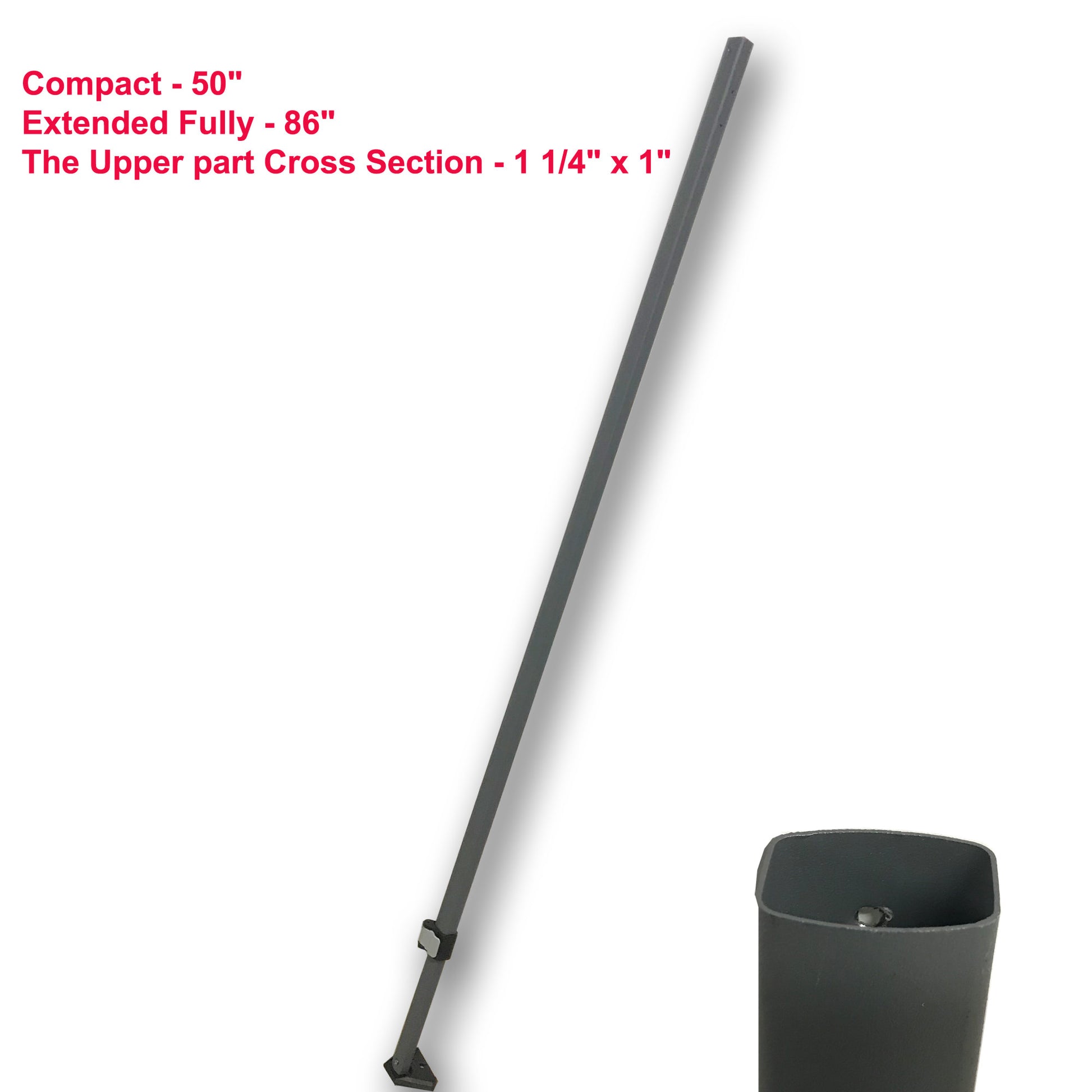 The image displays a black tent pole, likely made of metal, against a white background. Text accompanying the image provides dimensions: "Compact - 50", Extended Fully - 86", The Upper part Cross Section - 1 1/4" x 1"." The pole appears to have a mechanism for adjusting its length, indicated by the different measurements for 'compact' and 'extended fully'. At the bottom of the pole, there is a foot or base, probably for stability when the pole is upright.